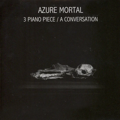 Azure Mortal - 3 Piano Piece / A Conversation