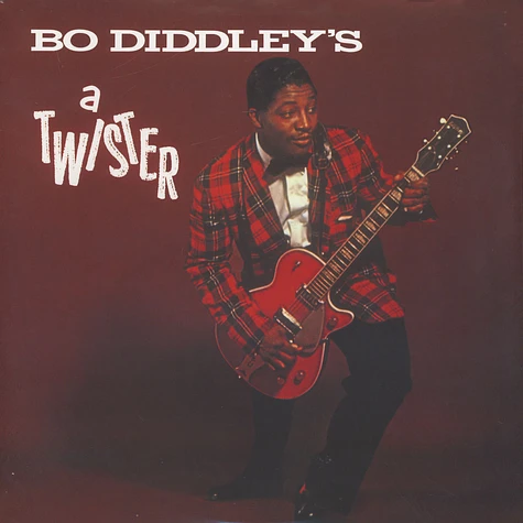 Bo Diddley - Bo Diddley’s A Twister