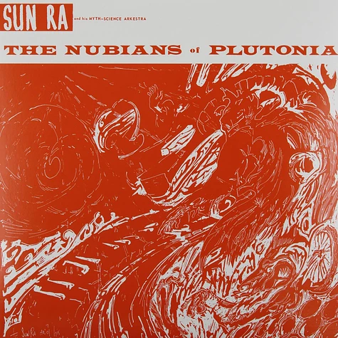 Sun Ra And His Myth Science Arkestra - The Nubians Of Plutonia