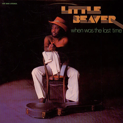 Little Beaver - When Was The Last Time