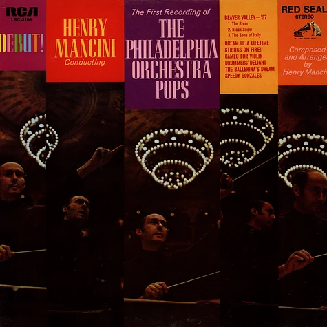 Henry Mancini Conducting The First Recording Of Philadelphia Orchestra, The - Debut! - Henry Mancini Conducting The First Recording Of The Philadelphia Orchestra Pops
