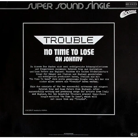 Trouble - No Time To Lose / Oh Johnny