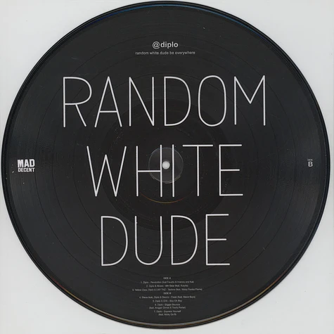 Diplo - Random White Dude Be Everywhere Picture Disc Edition