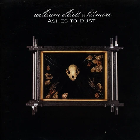 William Elliott Whitmore - Ashes To Dust
