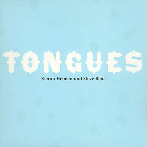 Kieran Hebden And Steve Reid - Tongues