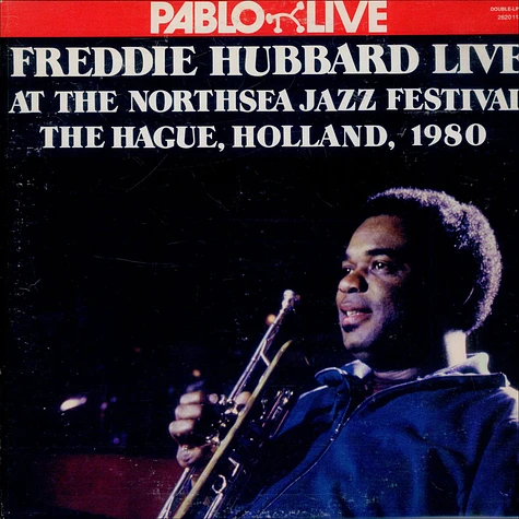 Freddie Hubbard - Live At The Northsea Jazz Festival, The Hague, Holland, 1980