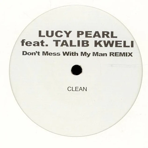 Lucy Pearl, Talib Kweli - Don't Mess With My Man