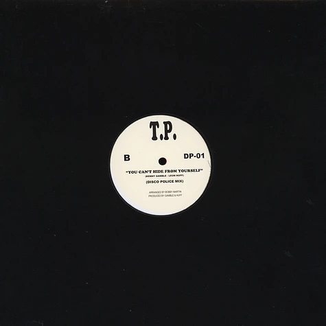 TP - The More I Get / You Can't Hide Disco Police Remixes