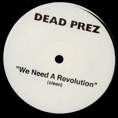 Dead Prez - We Need A Revolution