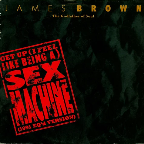 James Brown - Get Up (I Feel Like Being A) Sex Machine (1991 EQ'd Version)