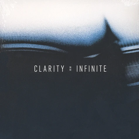 Clarity - Infinite Clear Vinyl Edition