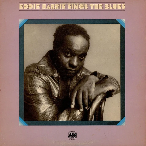 Eddie Harris - Eddie Harris Sings The Blues