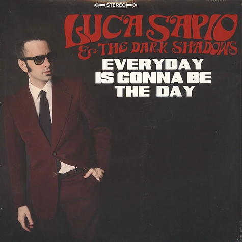 Luca Sapio & The Dark Shadows - Everyday Is Gonna Be The Day