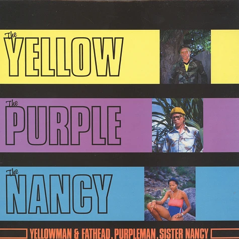 Yellowman & Fathead, Purpleman, Sister Nancy - The Yellow, The Purple And The Nancy