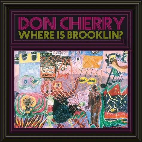 Don Cherry - Where Is Brooklyn?