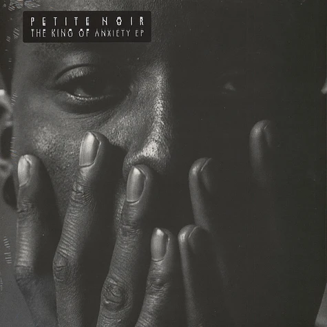 Petite Noir - The King Of Anxiety EP