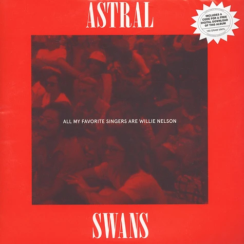 Astral Swans - All My Favorite Singers Are Willie Nelson