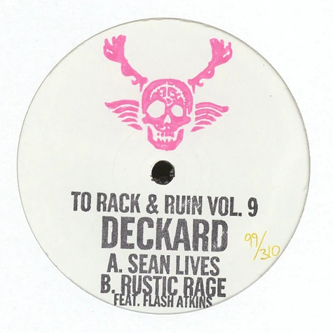 Deckard - To Rack & Ruin Volume 9