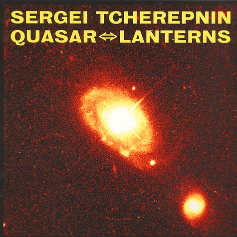 Sergei Tcherepnin - Quasar <-> Lanterns