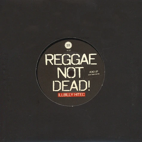 Illbilly Hi-Tec - Reggae Not Dead