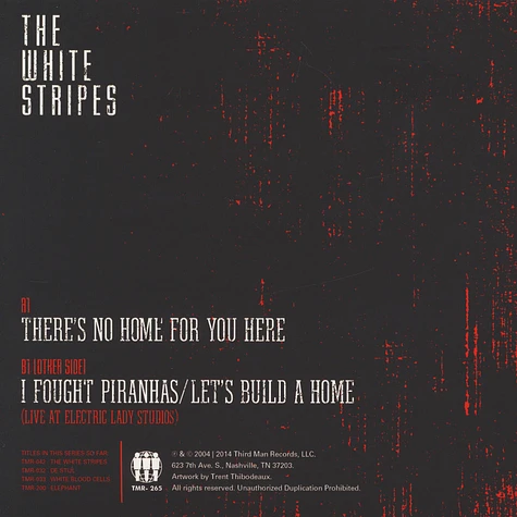 The White Stripes - There's No Home For You Here / I Fought Piranhas