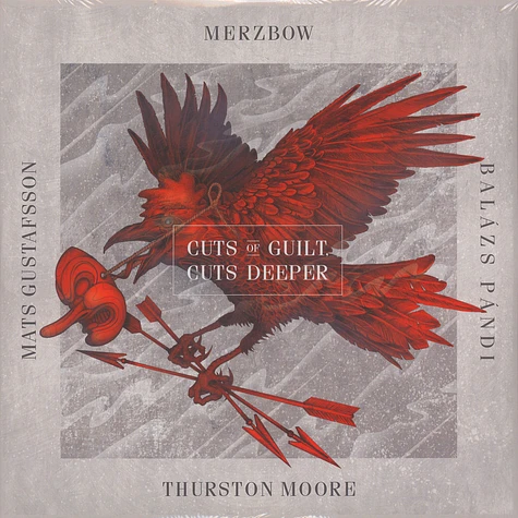 Merzbow, Mats Gustafsson, Balazs Pandi, Thurston Moore - Cuts Of Guilt, Cuts Deeper
