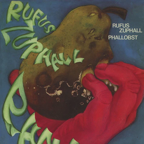 Rufus Zuphall - Phallobst