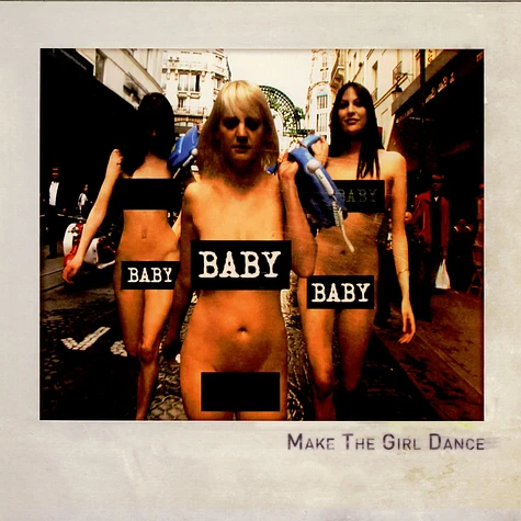 Make The Girl Dance - Baby Baby Baby
