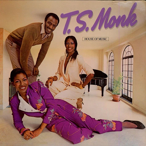 T.S. Monk - House Of Music