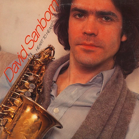 David Sanborn - Heart To Heart