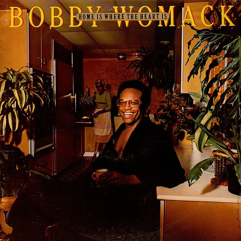 Bobby Womack & Brotherhood - Home Is Where The Heart Is