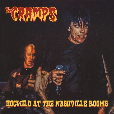 The Cramps - Hogwild At The Nashville Rooms