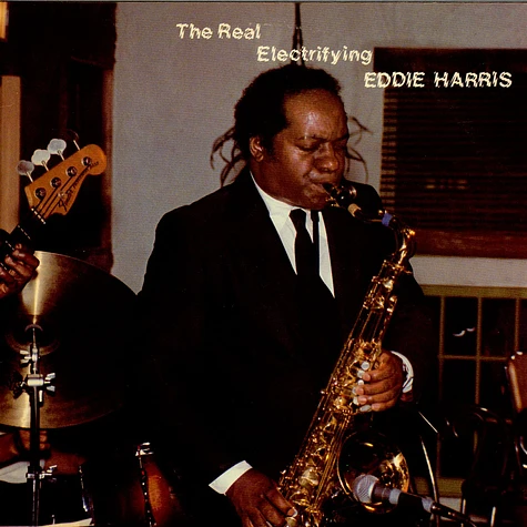 Eddie Harris - The Real Electrifying Eddie Harris