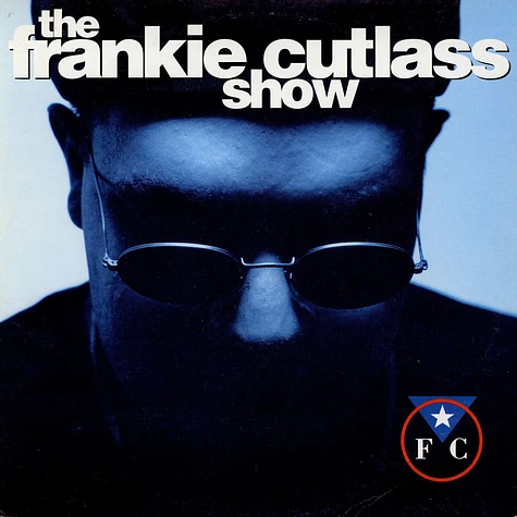 Frankie Cutlass - The Frankie Cutlass Show