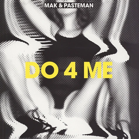 Mak & Pasteman - Do 4 Me