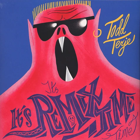 Todd Terje - It's It's Remix Time Time