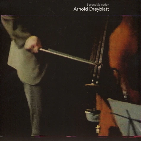 Arnold Dreyblatt - Second Selection