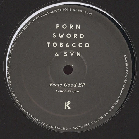 Porn Sword Tobacco & SVN - Feels Good EP