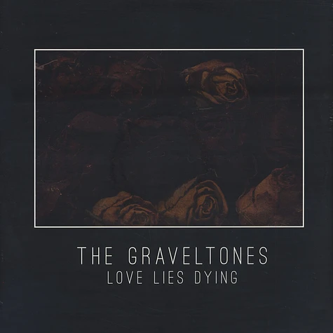 The Graveltones - Love Lies Dying