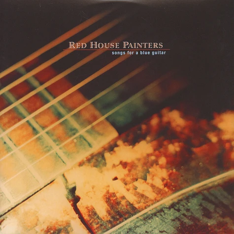 Red House Painters - Songs For A Blue Guitar