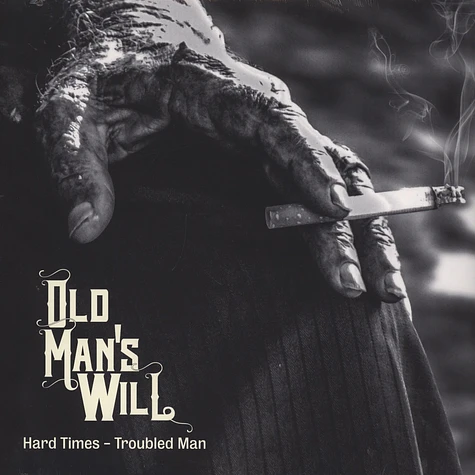 Old Man's Will - Hard Times - Troubled Man Black Vinyl Edition