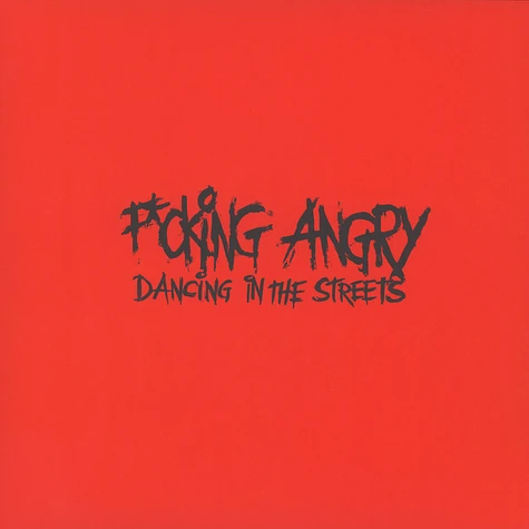 Fucking Angry - Dancing In The Street