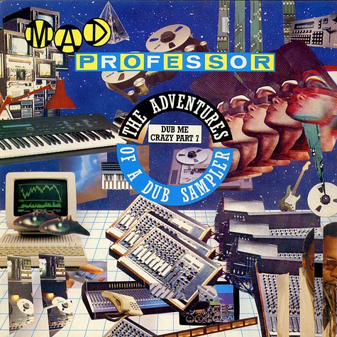 Mad Professor - Dub Me Crazy Part 7: The Adventures Of A Dub Sampler