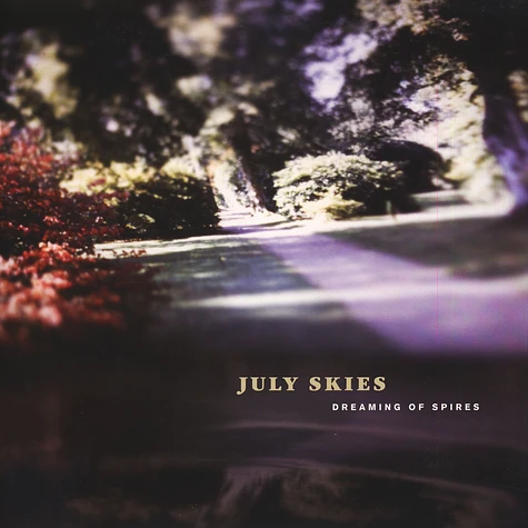 July Skies - Dreaming Of Spires