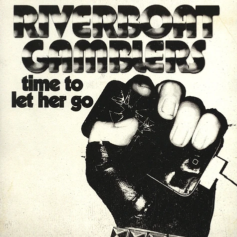 Riverboat Gamblers - Time To Let Her Go