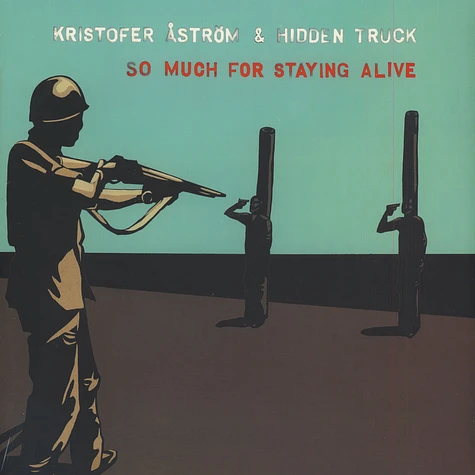 Kristofer Aström & The Hidden Truck - So Much For Staying Alive