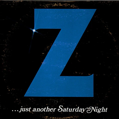 Z - ...Just Another Saturday Night