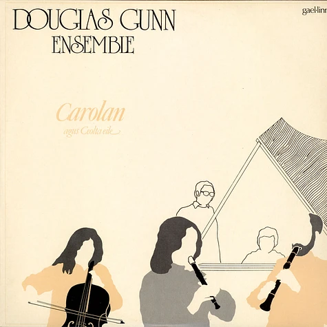 Douglas Gunn Ensemble - Carolan Agus Ceolta Eile