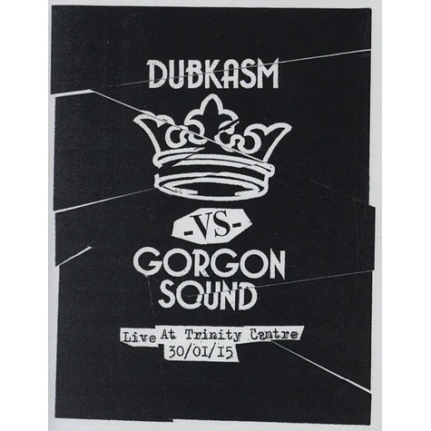 Dubkasm Vs. Gorgon Sound - Live At The Trinity Centre