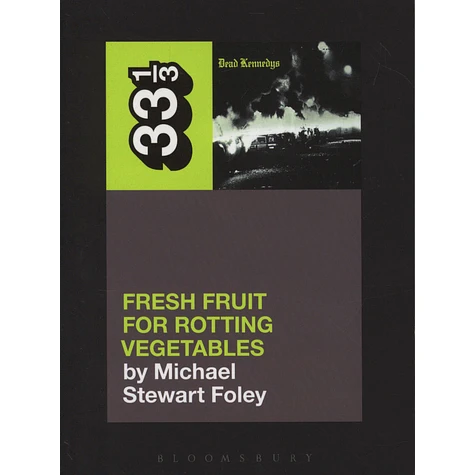 Dead Kennedys - Fresh Fruit For Rotting Vegetables by Michael Stewart Foley